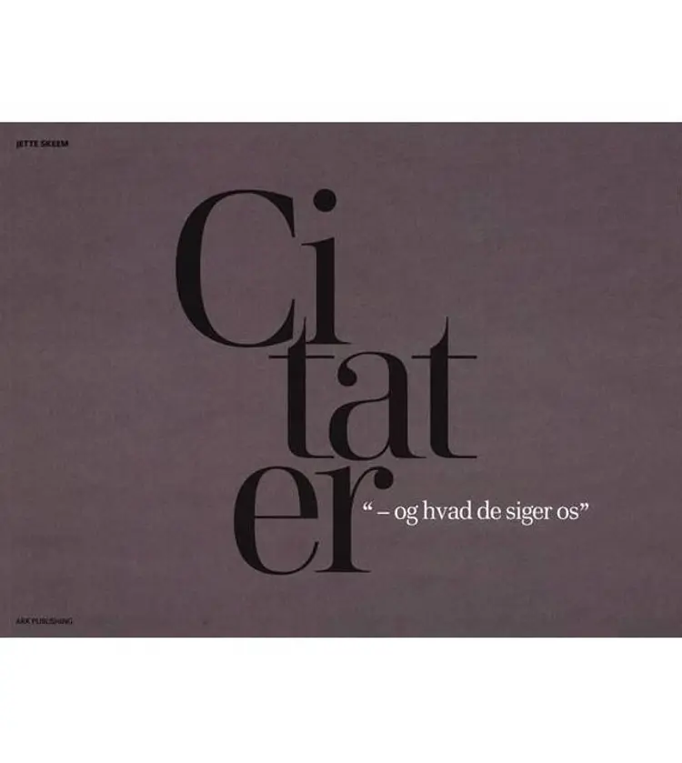 Citater - og hvad de siger os af Jette Skeem