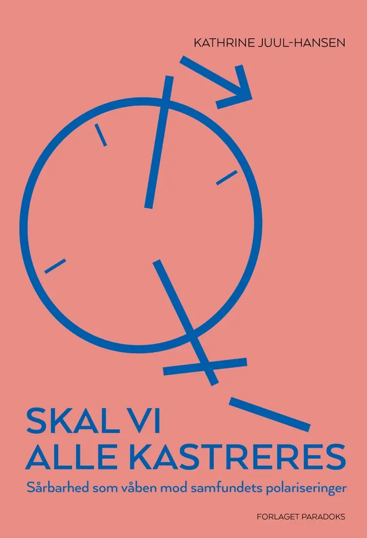 Skal vi alle kastreres af Kathrine Juul-Hansen