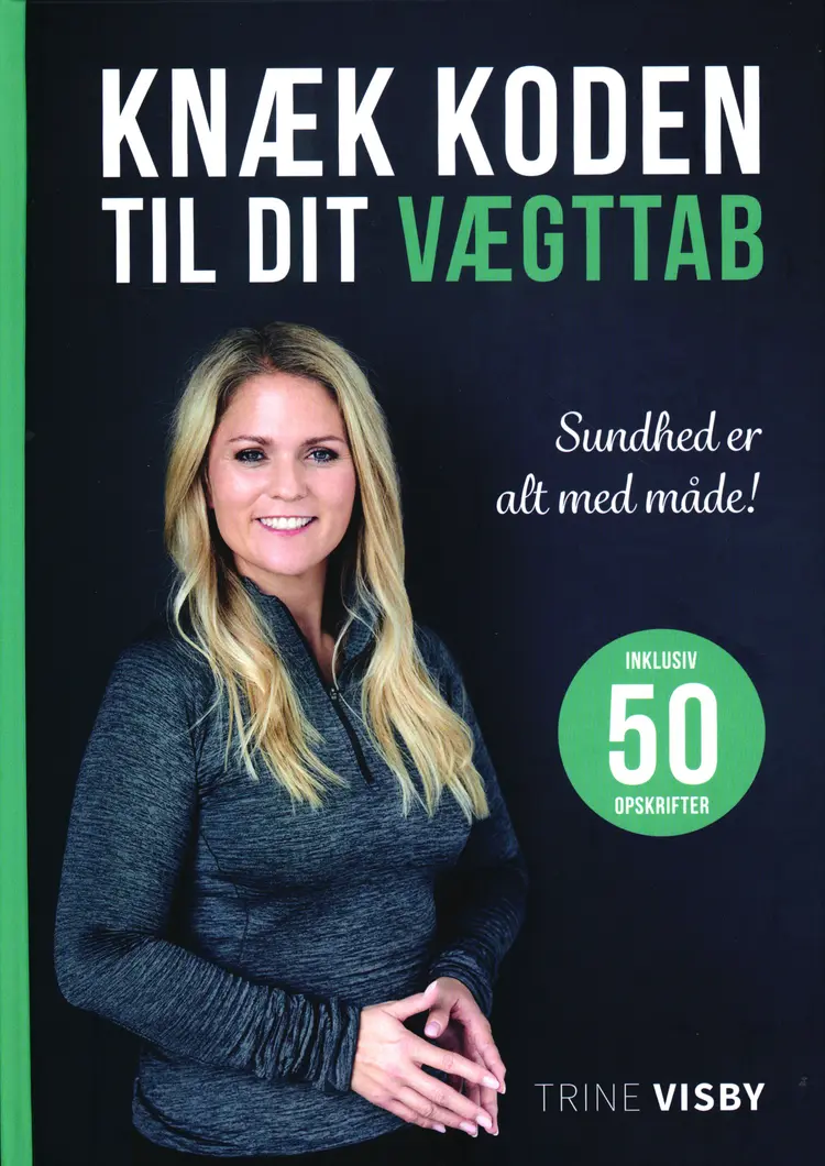 Knæk koden til dit vægttab af Trine Visby