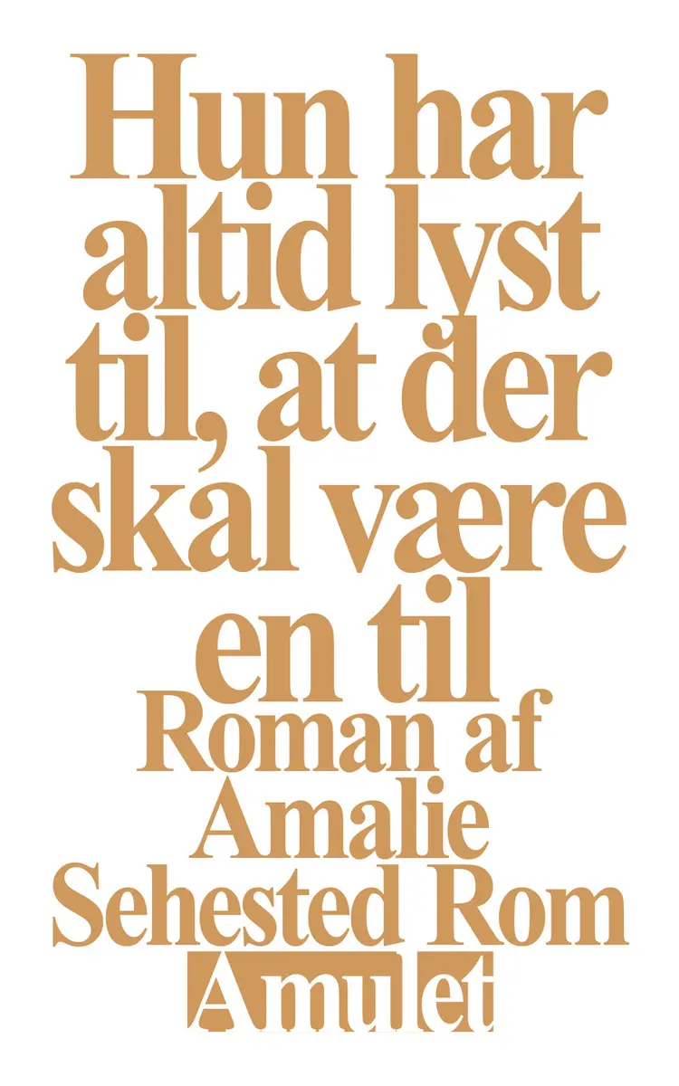 Hun har altid lyst til, at der skal være en til af Amalie Sehested Rom