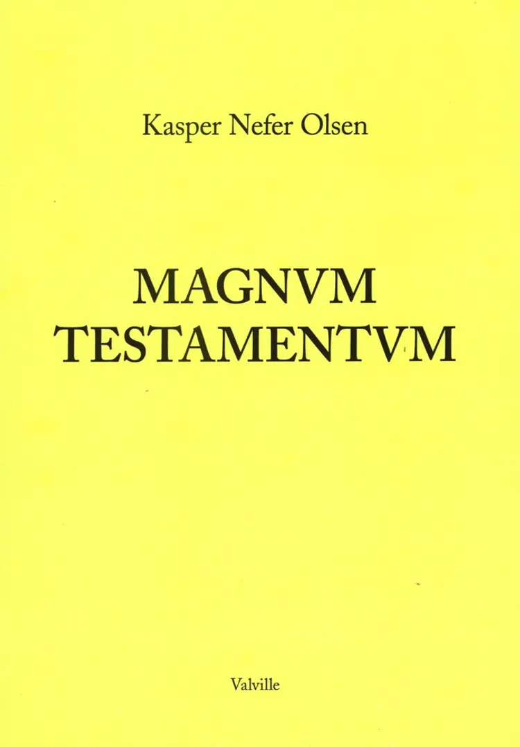 Magnvm Testamentvm af Kasper Nefer Olsen