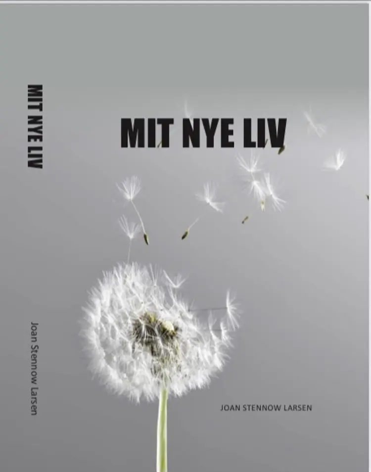 Mit nye liv af Joan Stennow Larsen