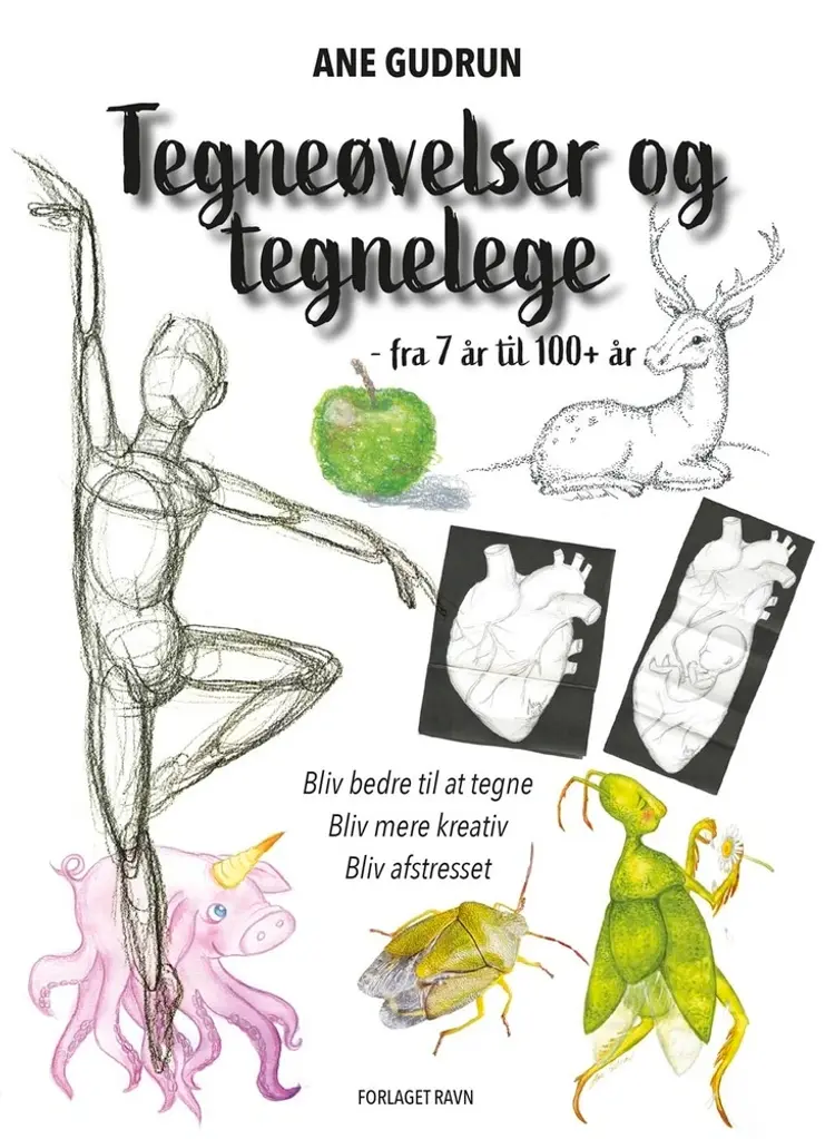 Tegneøvelser og tegnelege - fra 7 år til 100+ år. af Ane Gudrun
