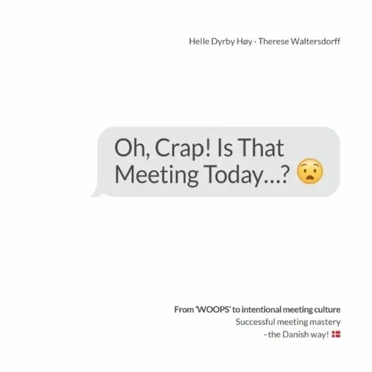 Oh, Crap! Is That Meeting Today...? af Therese Waltersdorff