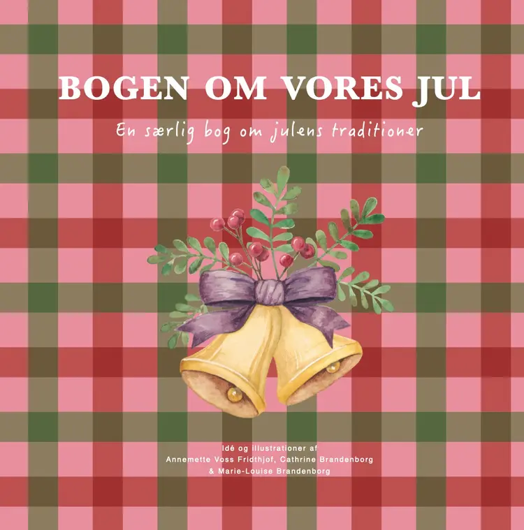 Bogen om vores jul af Annemette Voss Fridthjof