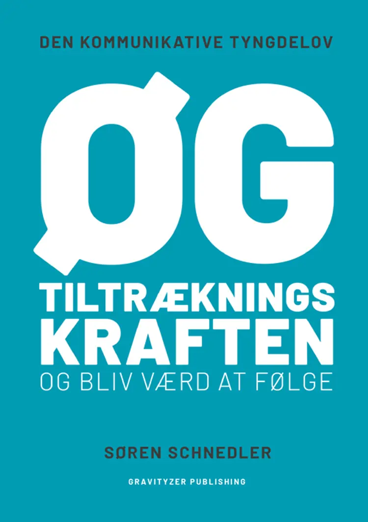 Øg tiltrækningskraften og bliv værd at følge af Søren Schnedler