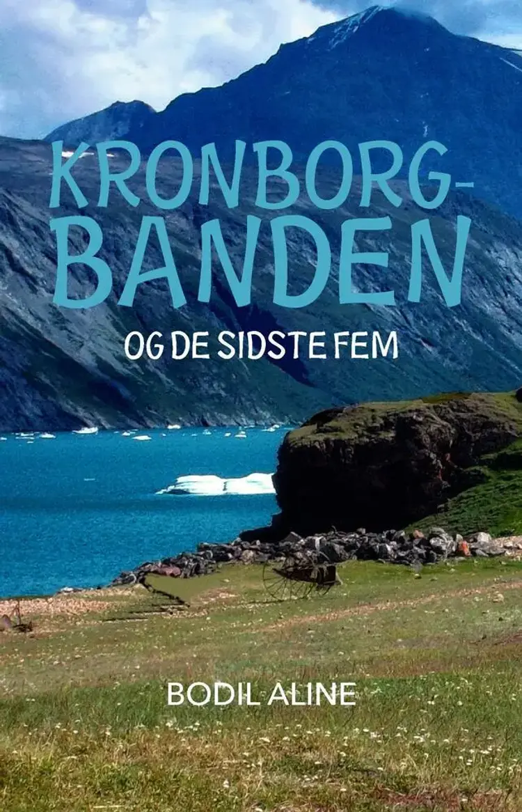 Kronborgbanden og de sidste fem af Bodil Aline