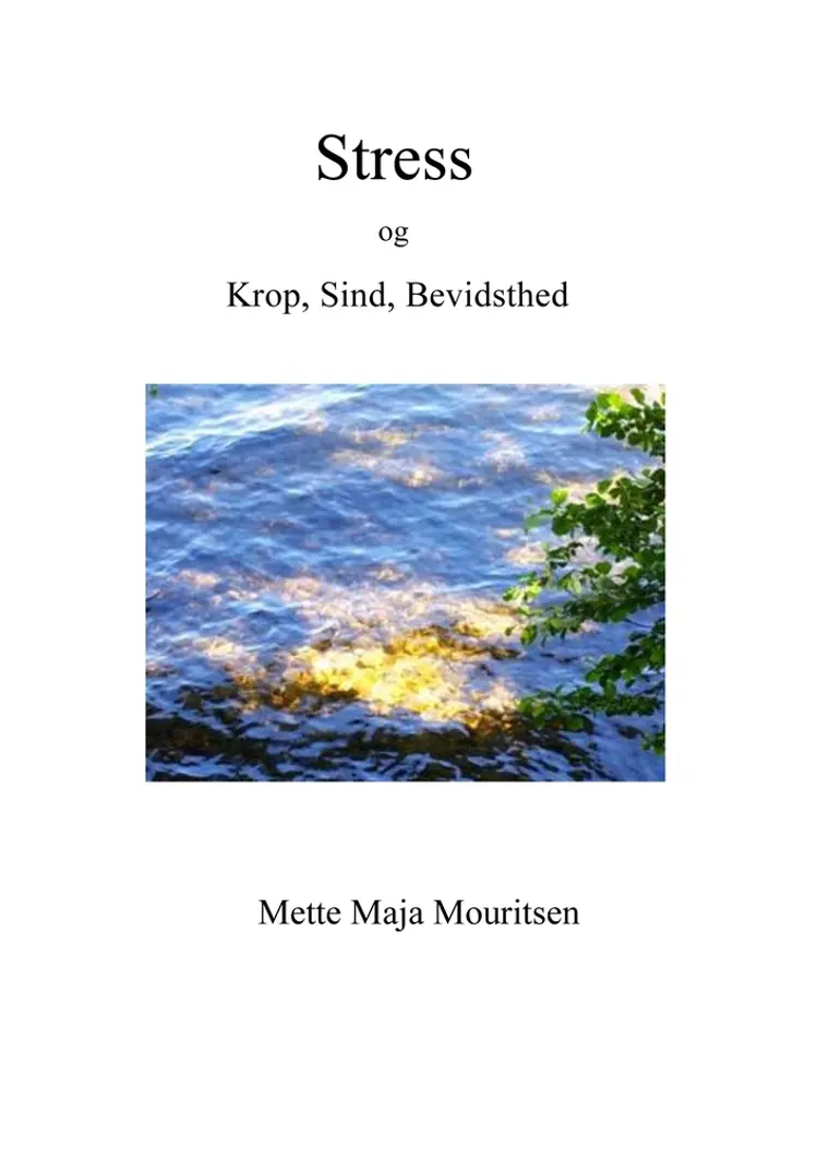 Stress og Krop, Sind, Bevidsthed af Mette Maja Mouritsen