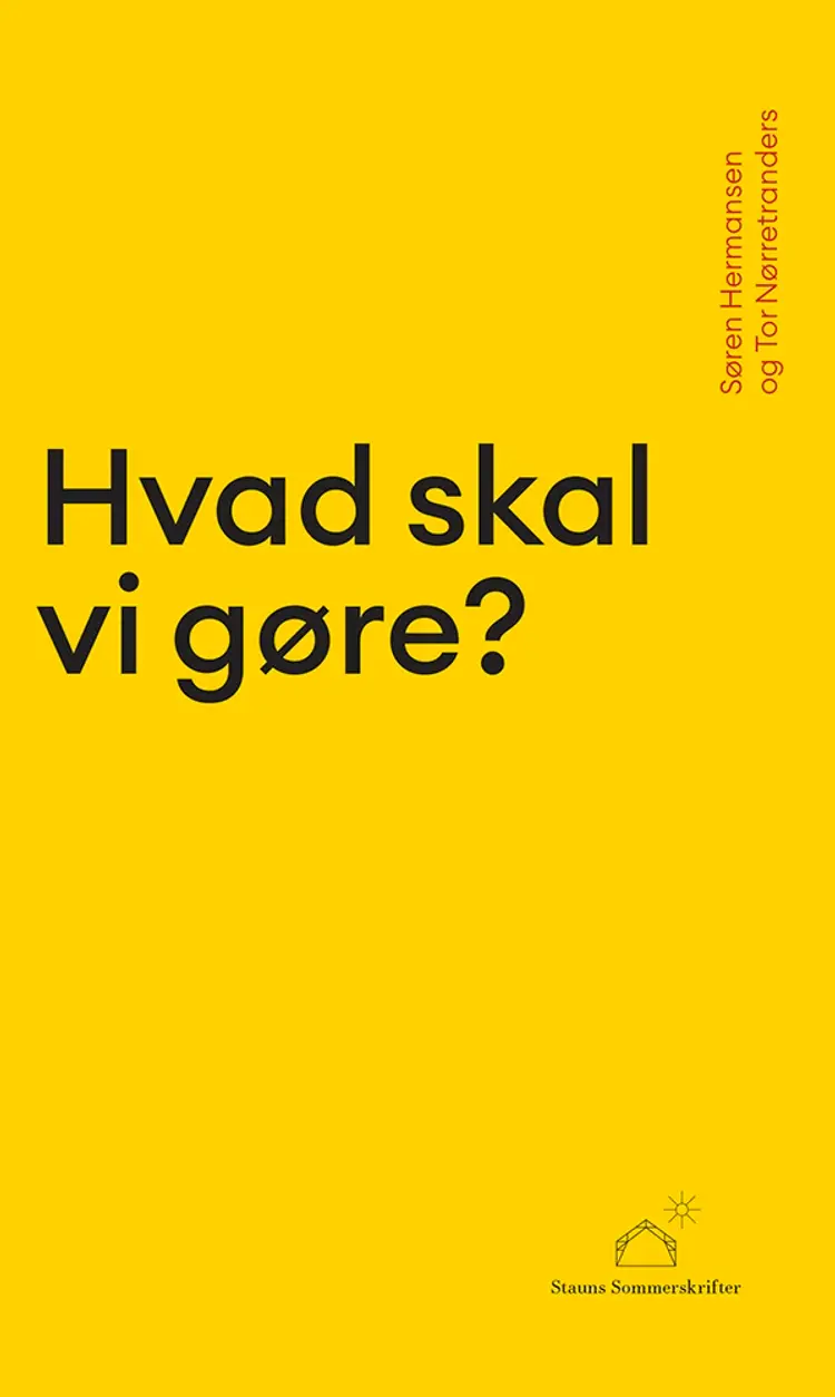 Hvad skal vi gøre? af Tor Nørretranders