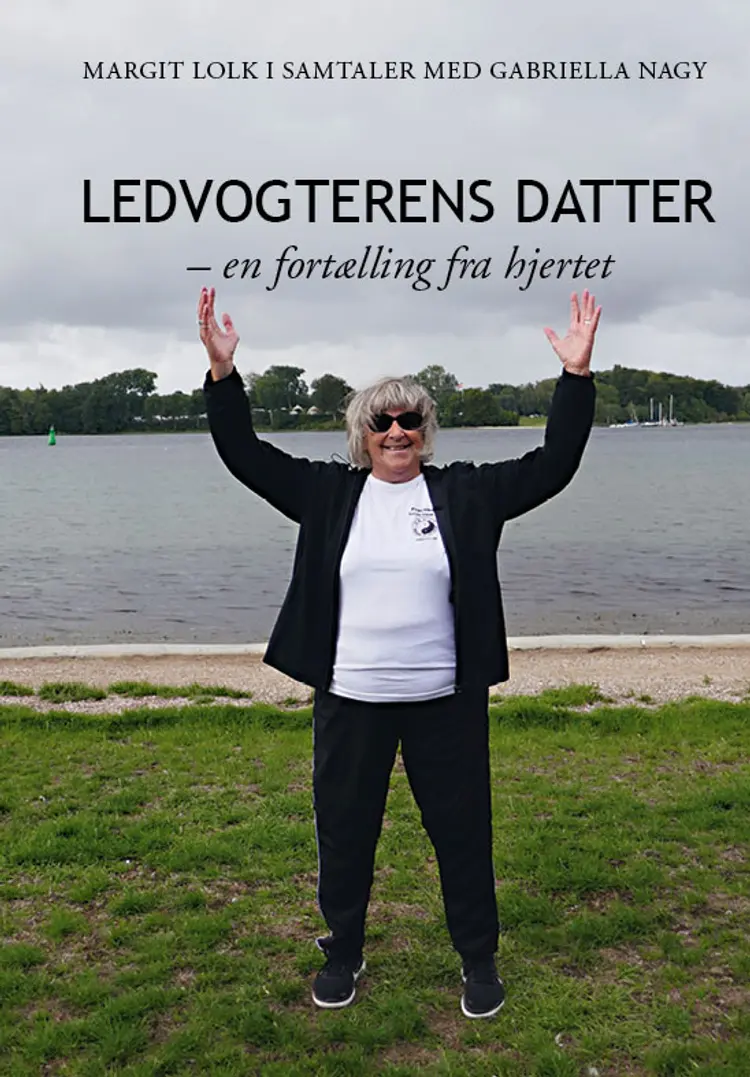 Ledvogterens datter - en fortælling fra hjertet af Gabriella Nagy