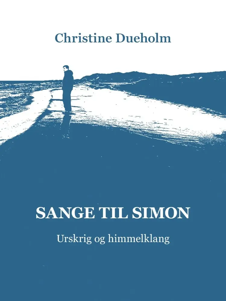 Sange til Simon - Urskrig og himmelklang af Christine Dueholm