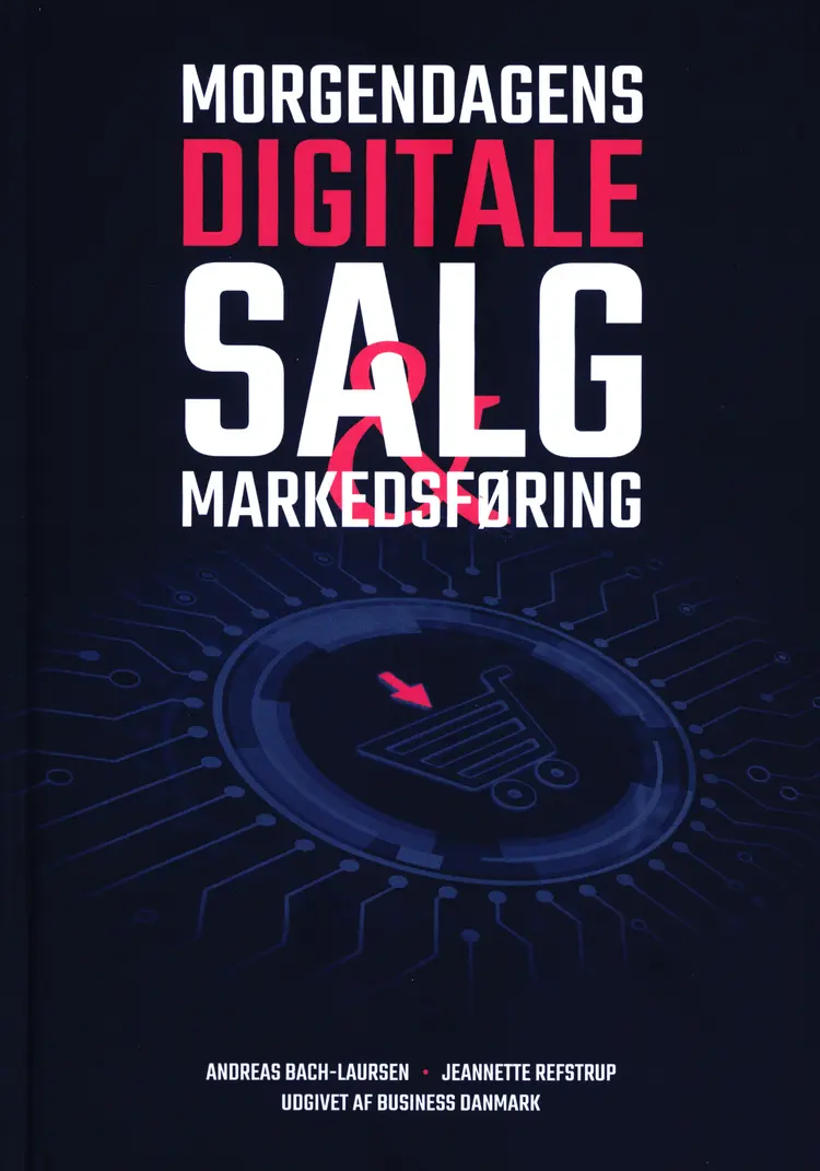 Morgendagens Digitale Salg & Markedsføring af Andreas Bach-Laursen/Jeanette Refstrup