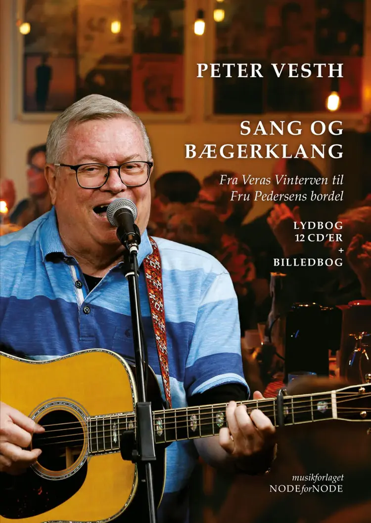 Sang og bægerklang - Fra Veras Vinterven til Fru Pedersens Bordel af Peter Vesth