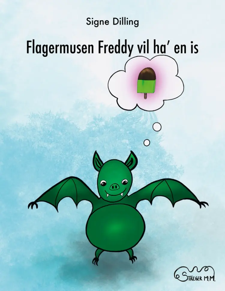 Flagermusen Freddy vil ha en is af Signe Dilling