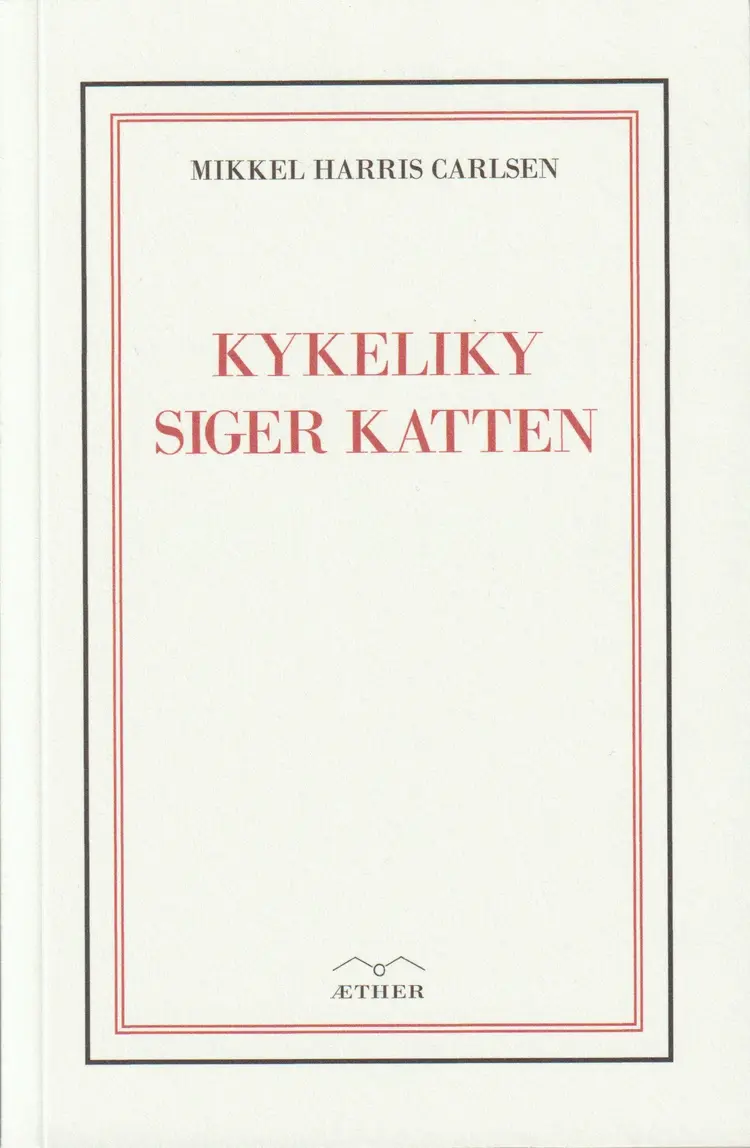 Kykeliky siger katten af Mikkel Harris Carlsen