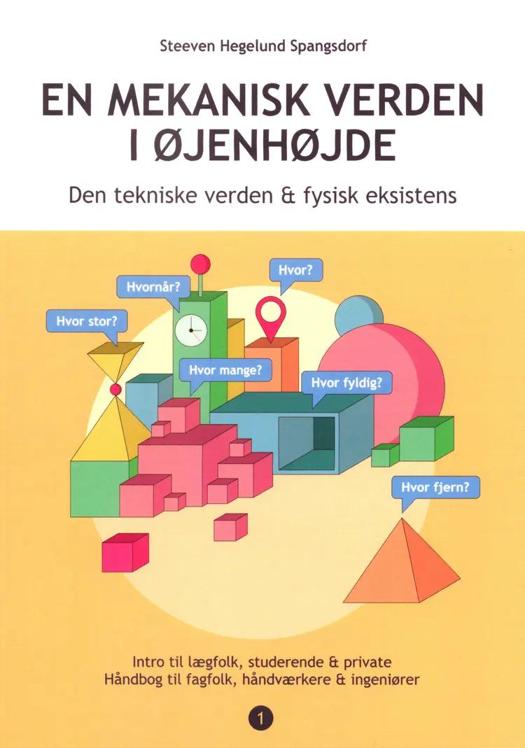 En mekanisk verden i øjenhøjde - Den tekniske verden & fysisk eksistens af Steeven Hegelund Spangsdorf