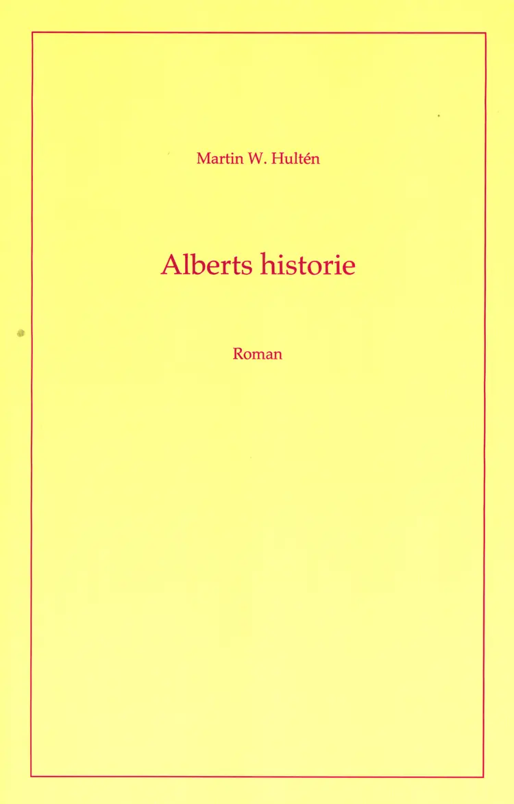 Alberts historie af Martin W. Hultén