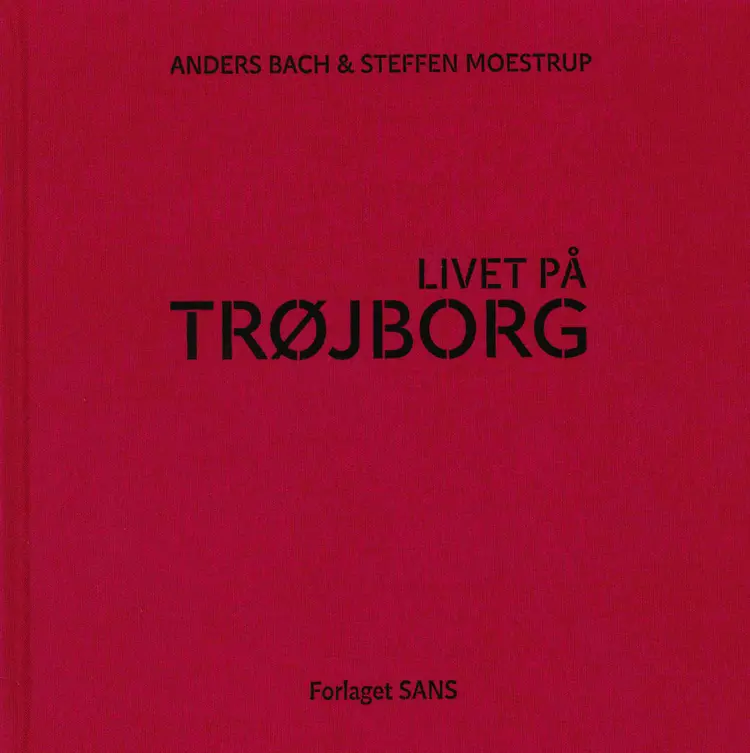 Livet på Trøjborg af Anders Bach