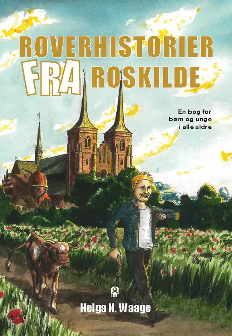 Røverhistorier fra Roskilde af Helga N. Waage