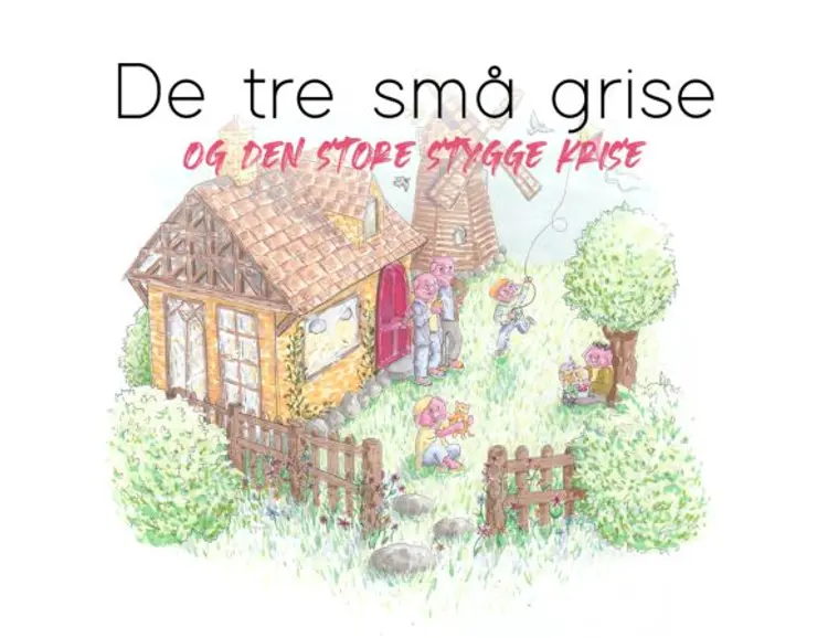 De tre små grise og den store stygge krise af Xenia Duffy