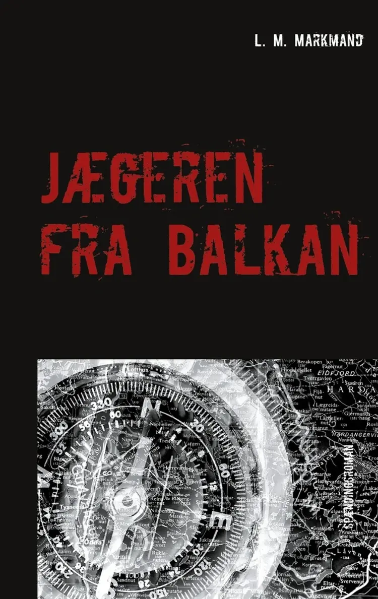 Jægeren fra Balkan af L. M. Markmand