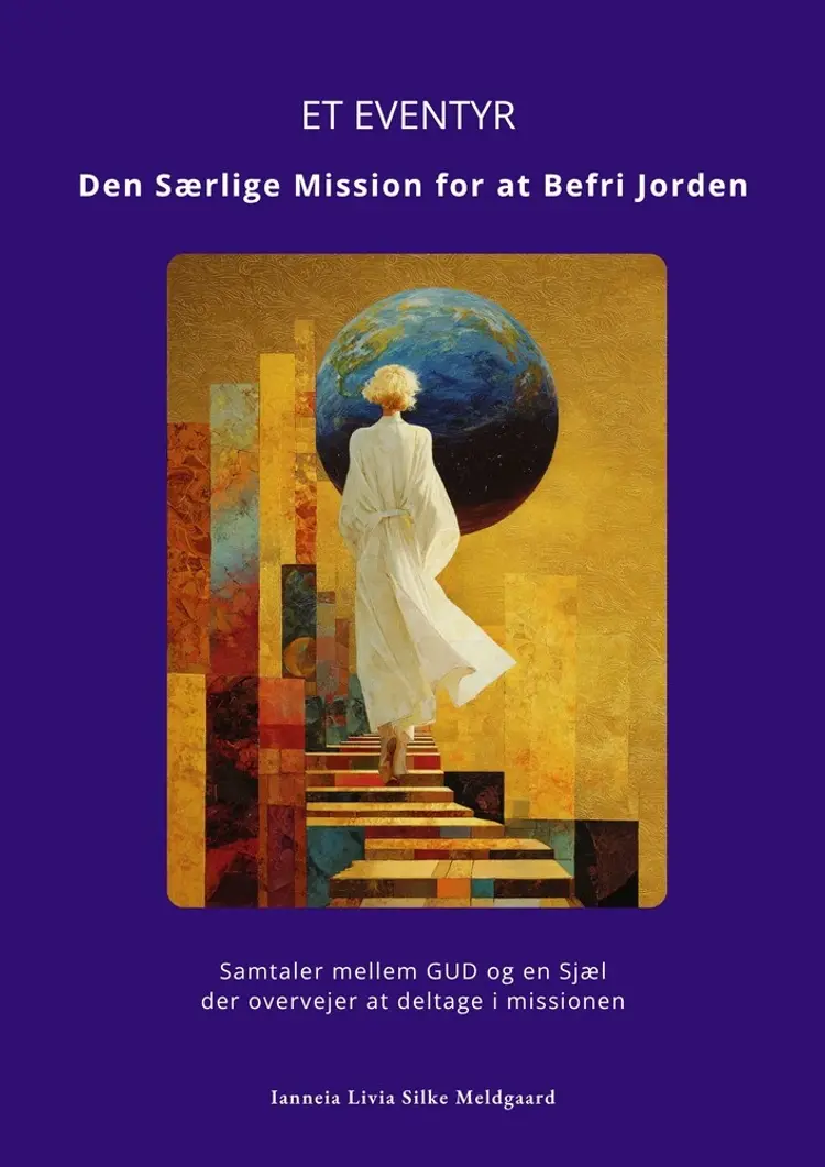ET EVENTYR. Den Særlige Mission for at Befri Jorden af Ianneia Livia Silke Meldgaard