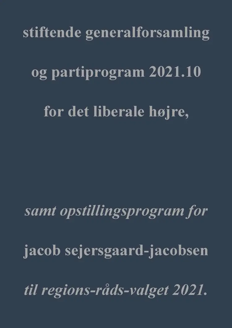 stiftende general-forsamling & partiprogram for det liberale højre af jacob sejersgaard-jacobsen