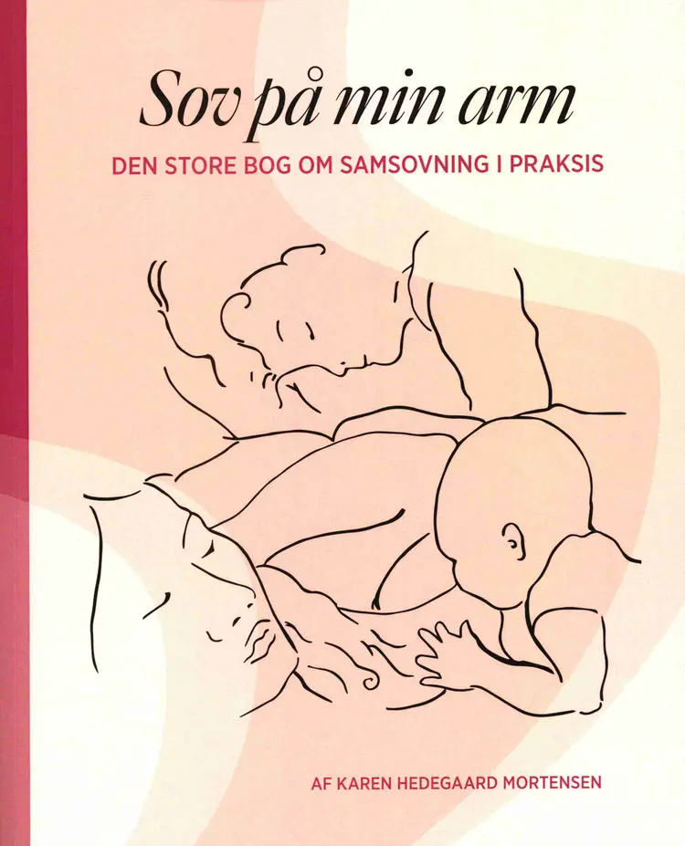 Sov på min arm - Den store bog om samsovning i praksis af Karen Hedegaard Mortensen