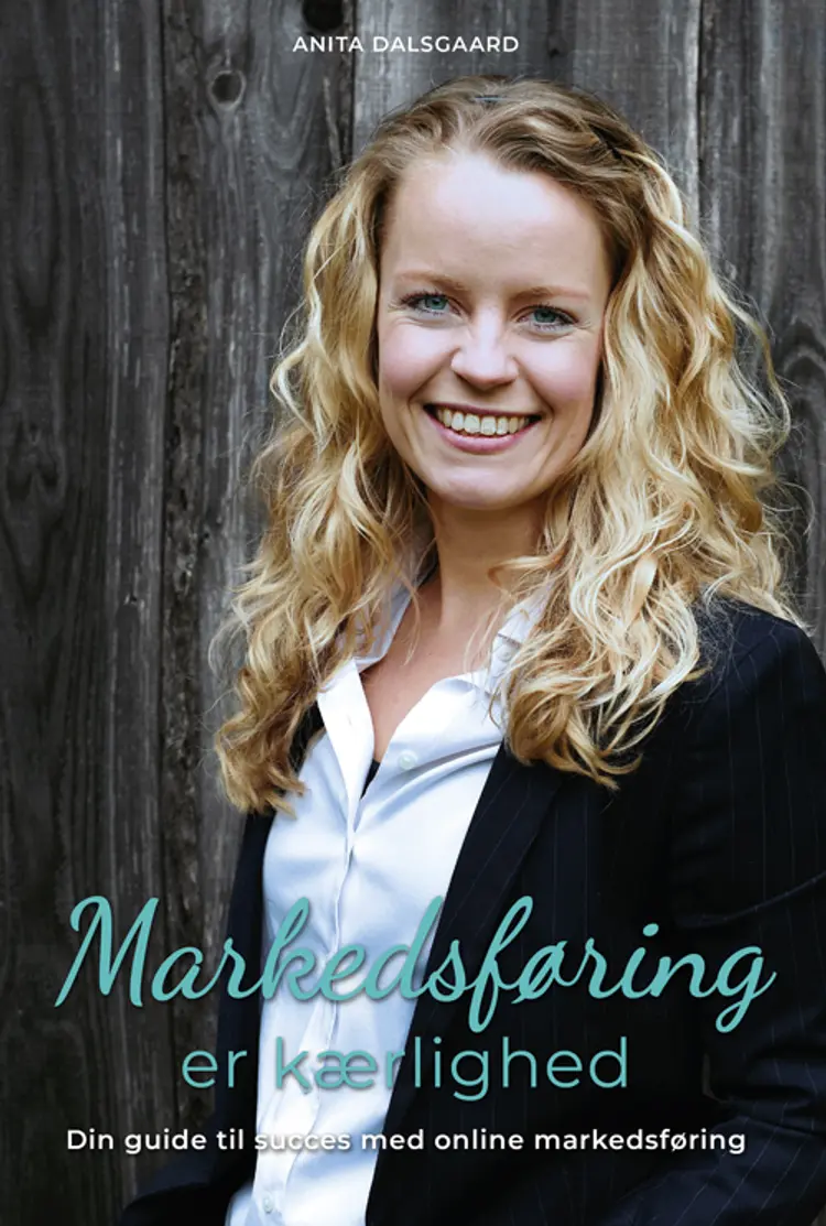 Markedsføring er kærlighed af Anita Dalsgaard