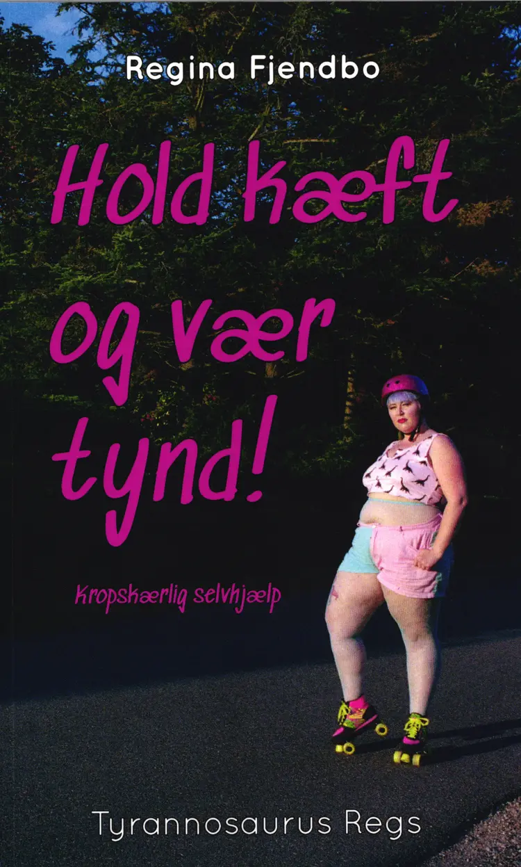 Hold kæft og vær tynd! af Regina Fjendbo