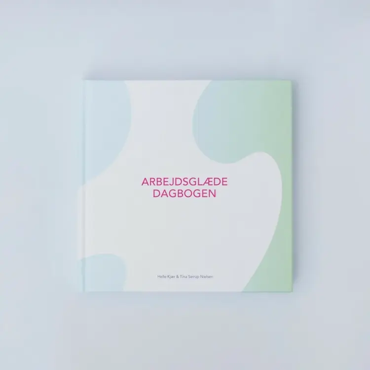 Arbejdsglædedagbogen af Tina Seirup Nielsen