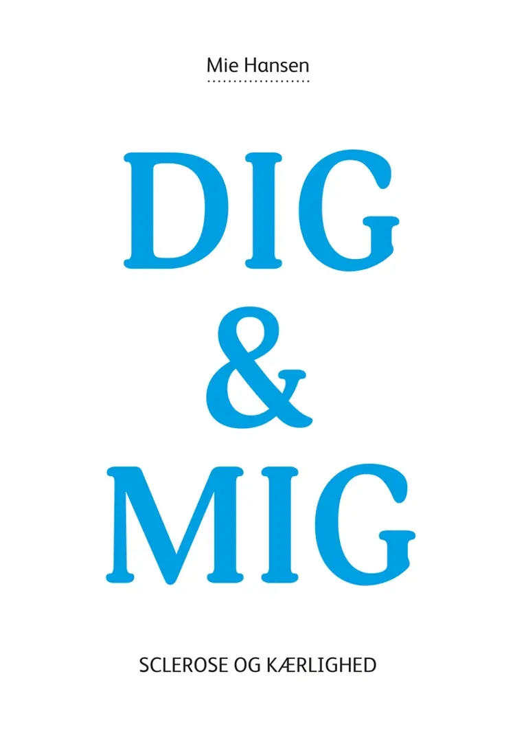 DIG & MIG af Mie Hansen