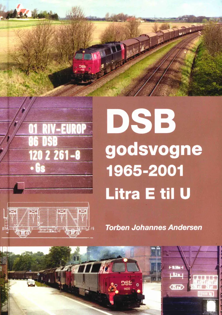 DSB godsvogne 1965-2001 - Litra E til U af Torben Johs. Andersen