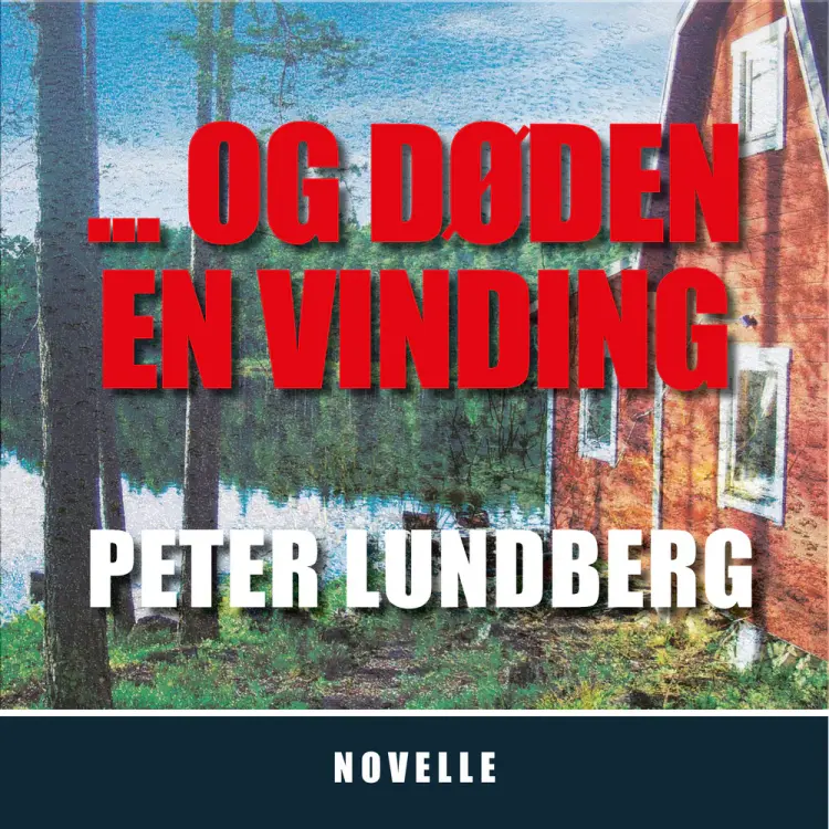 OG DØDEN EN VINDING af Peter Lundberg