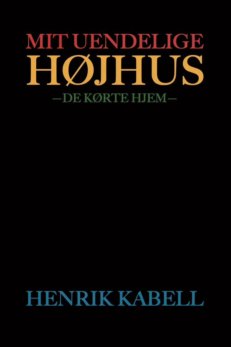 Mit uendelige højhus af Henrik Kabell
