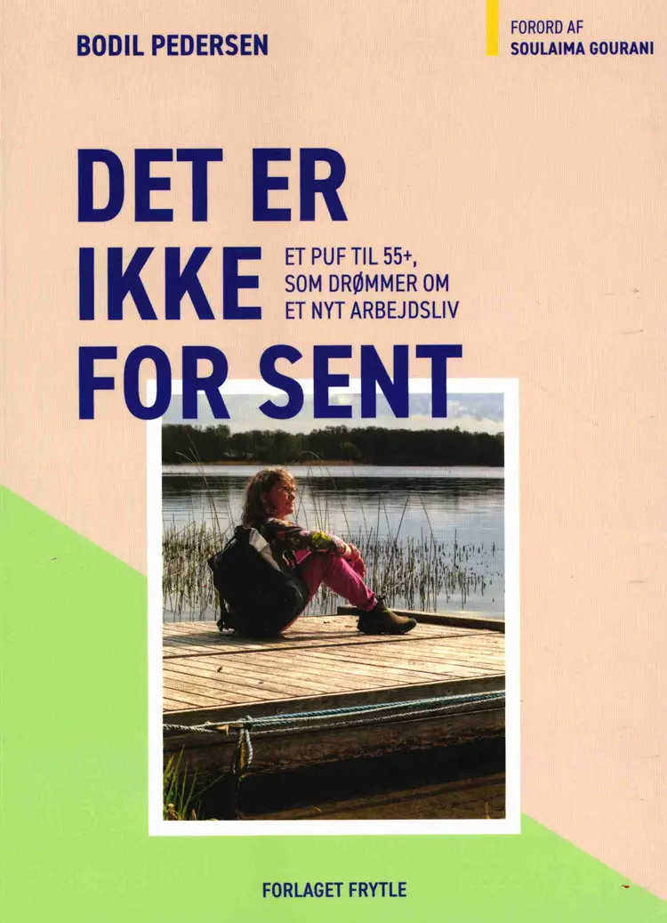Det er ikke for sent af Bodil Pedersen