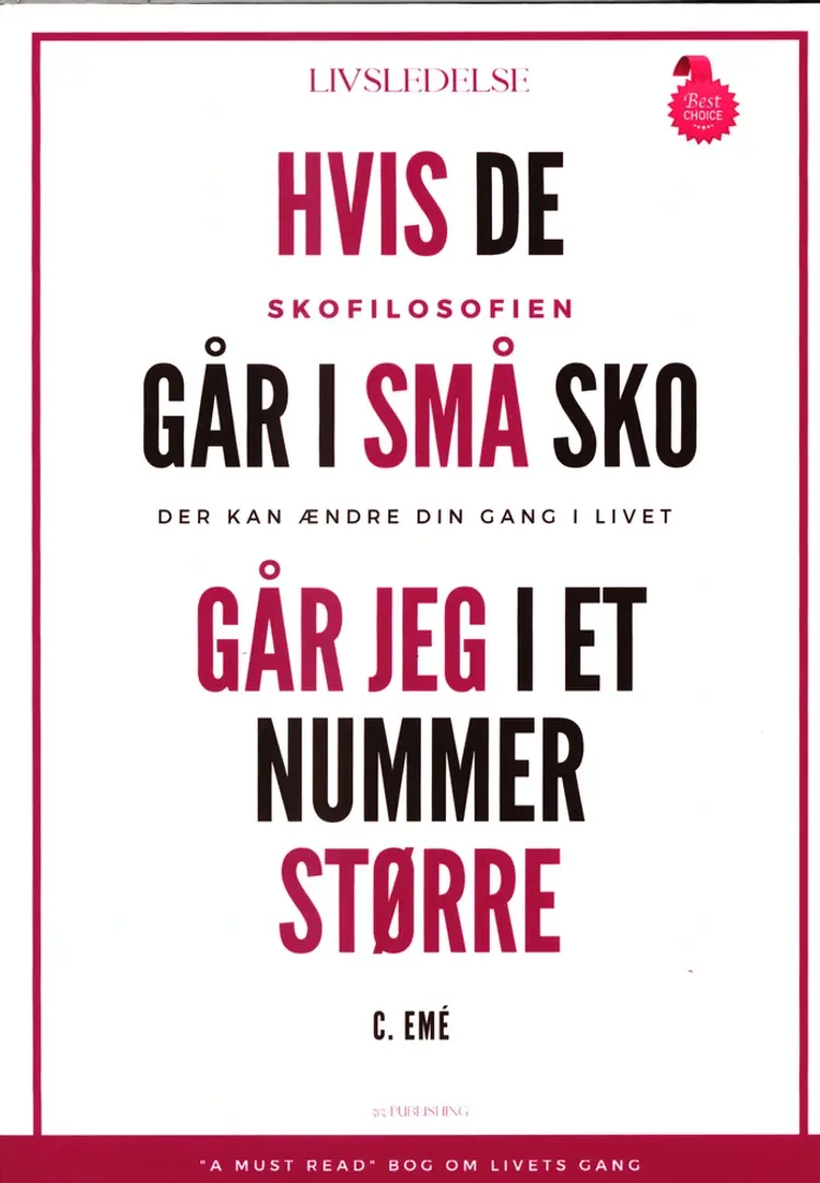 HVIS DE GÅR I SMÅ SKO GÅR JEG I ET NUMMER STØRRE af Cristel Emé