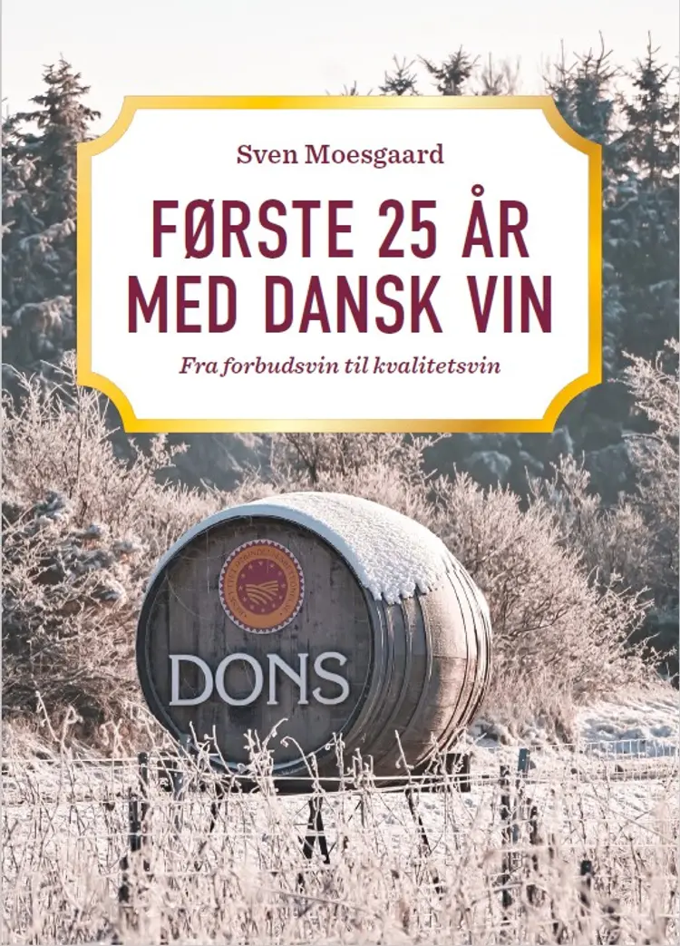 Første 25 år med dansk vin af Sven Moesgaard