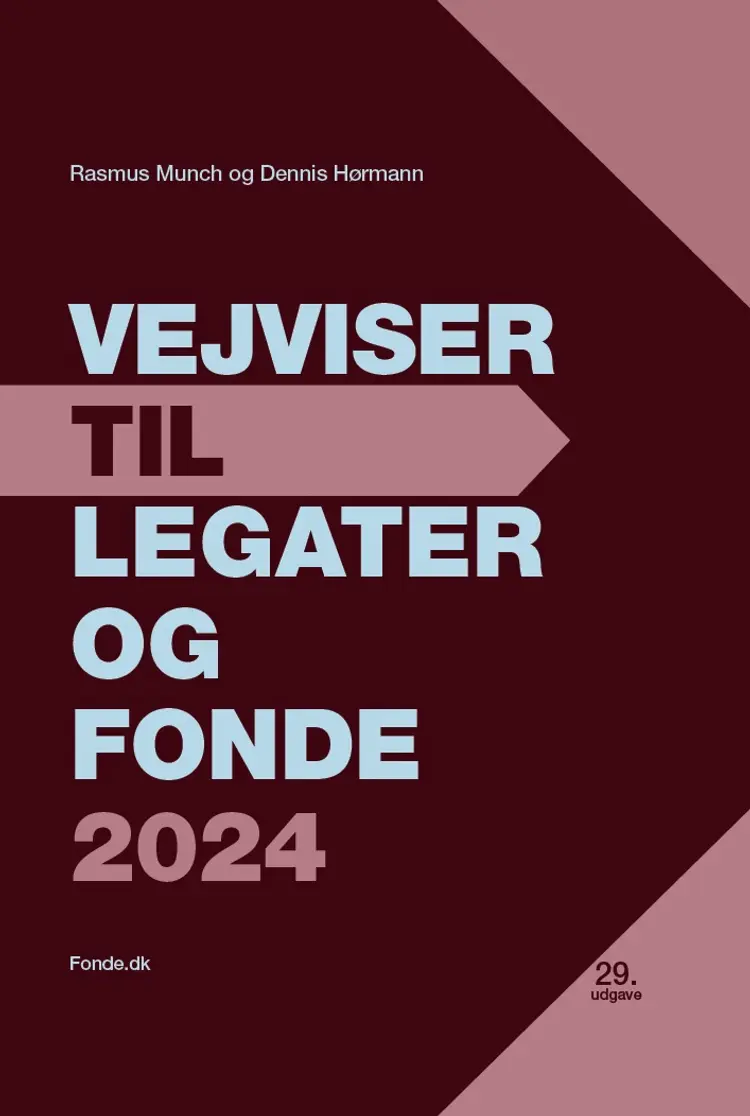 VEJVISER TIL LEGATER OG FONDE 2024 af Rasmus Munch