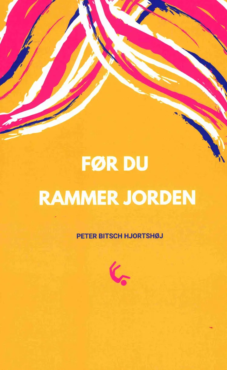 Før du rammer jorden af Peter Bitsch Hjortshøj