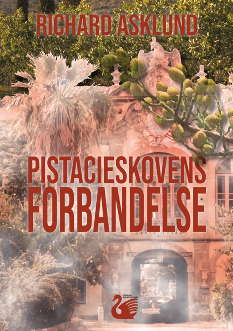 Pistacieskovens Forbandelse af Richard Asklund