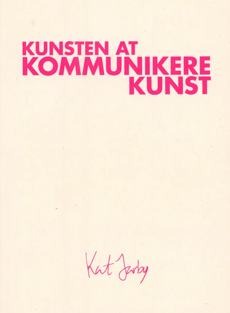 Kunsten At Kommunikere Kunst af Kat Jarby
