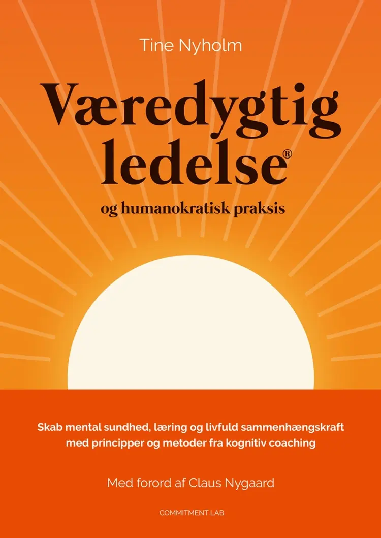 Væredygtig ledelse® og humanokratisk praksis af Tine Nyholm