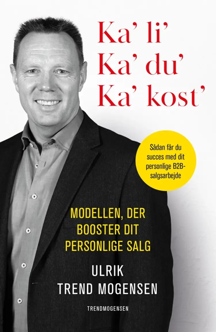 Ka’ li’ - ka’ du’ - ka’ kost’ af Ulrik Trend Mogensen