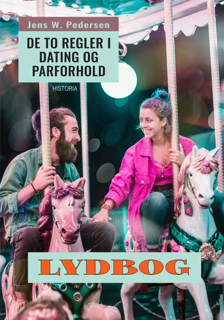 De to regler i dating og parforhold af Jens Woetmann Pedersen