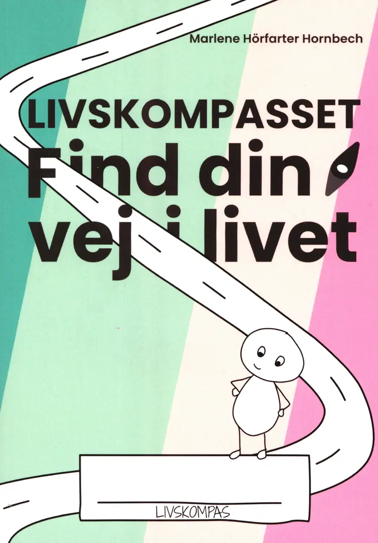 Livskompasset - Find din vej i livet af Marlene Hörfarter Hornbech
