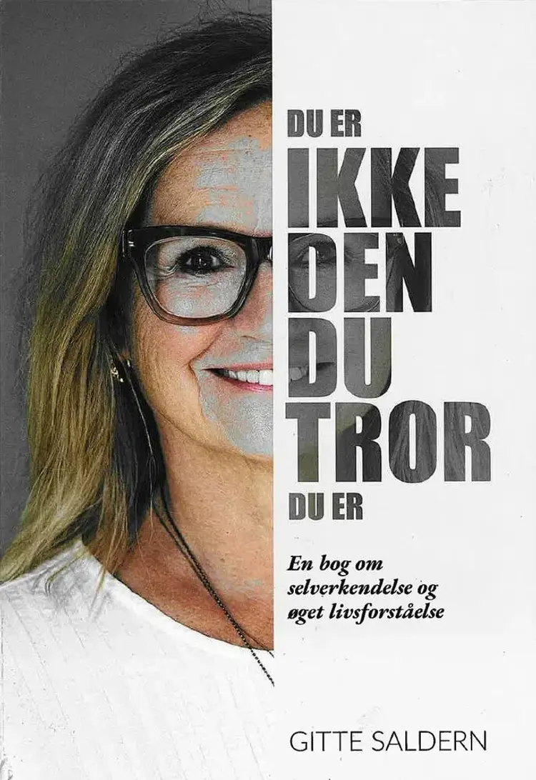 Du er ikke den, du tror, du er af Gitte Saldern