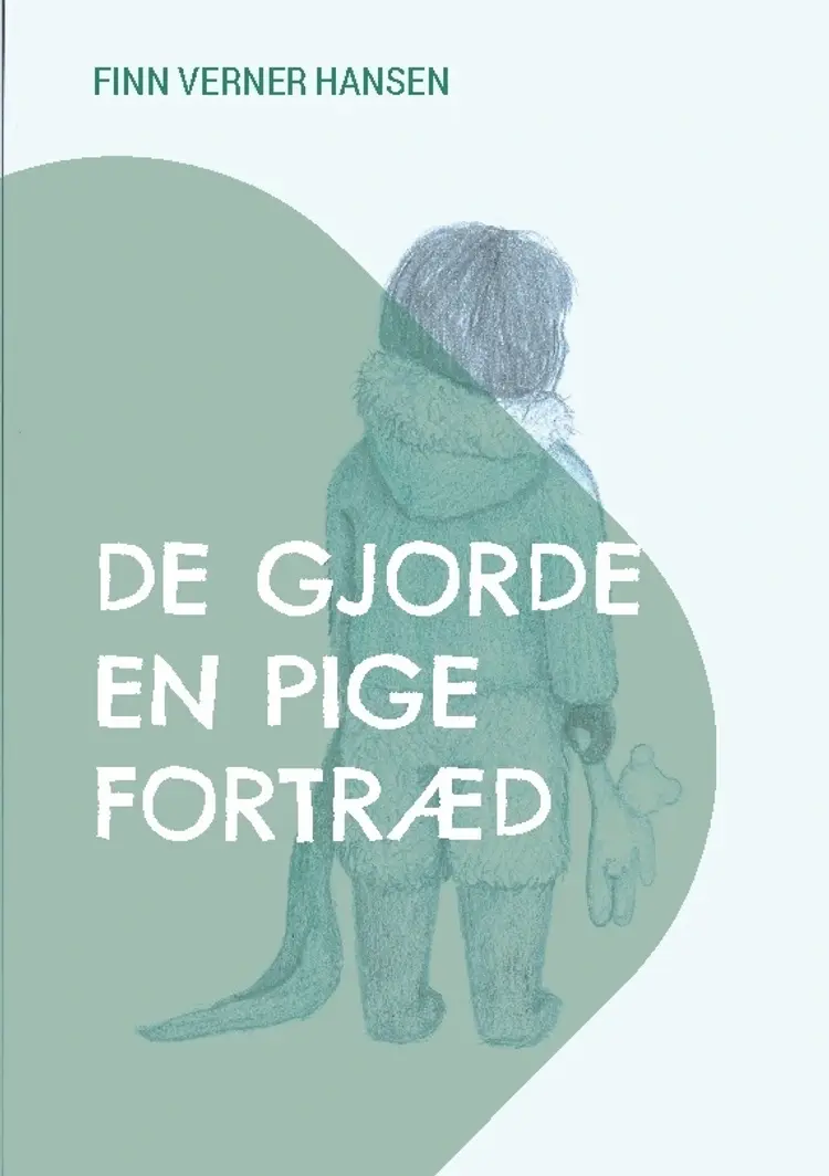 De gjorde en pige fortræd af Finn Verner Hansen