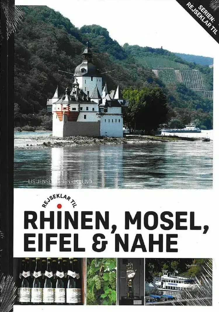 Rejseklar til Rhinen, Mosel, Eifel & Nahe af Lis Jensen