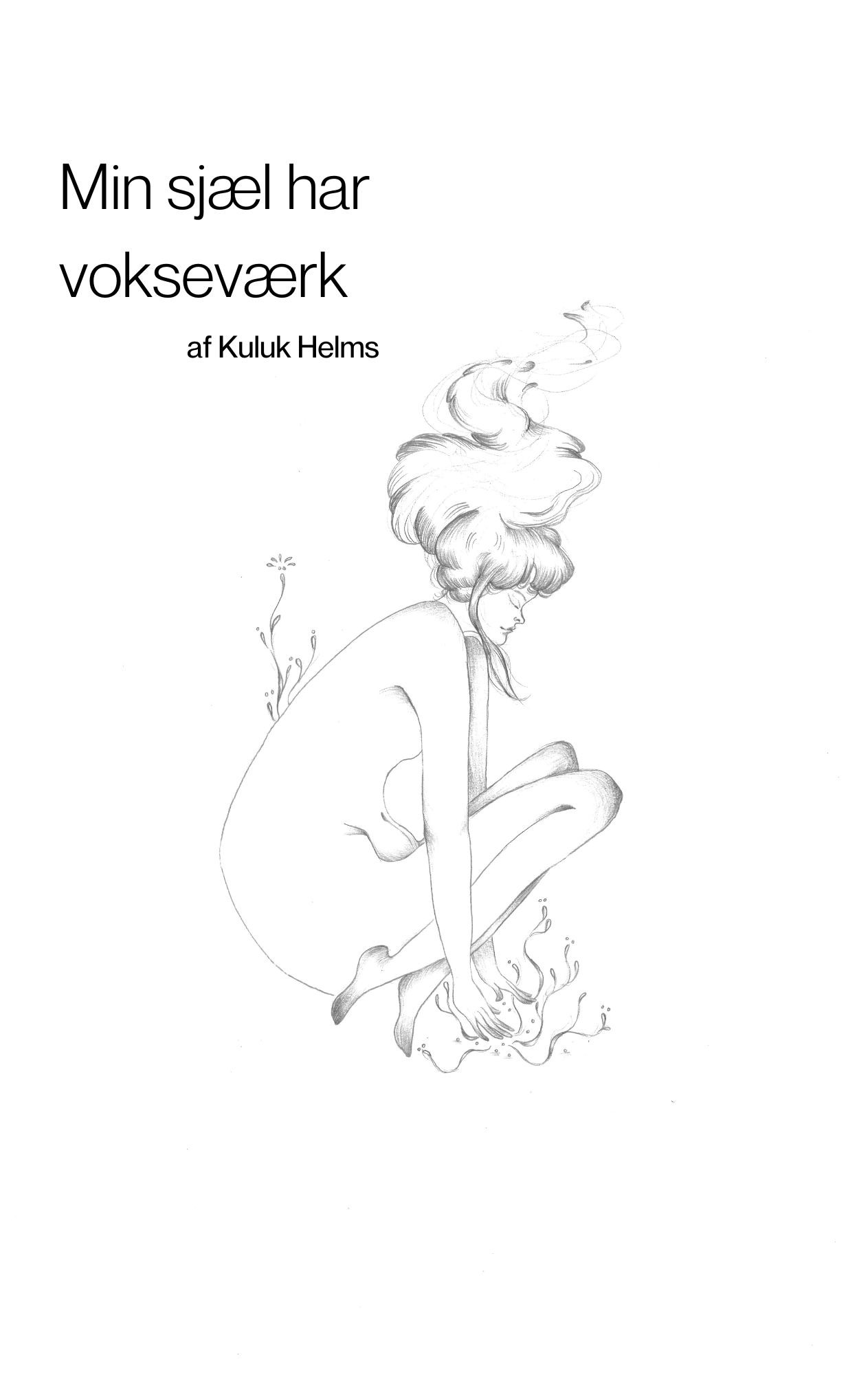 Min sjæl har vokseværk cover